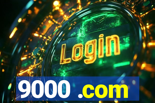 9000 .com